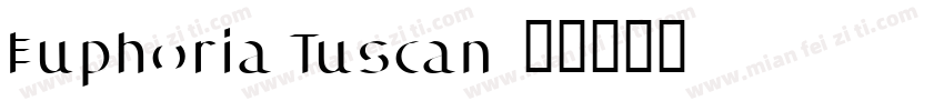 Euphoria Tuscan字体转换